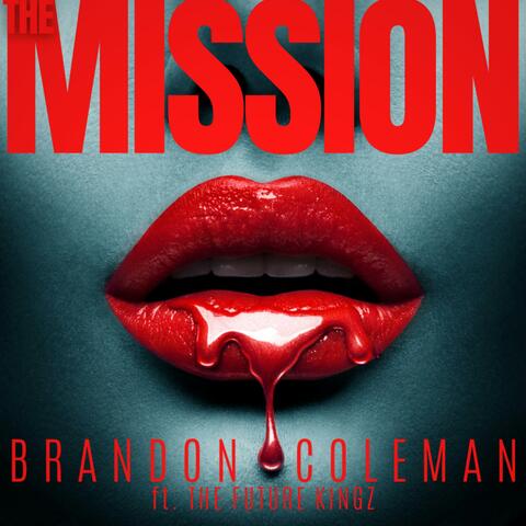 The Mission (feat. The Future Kingz)
