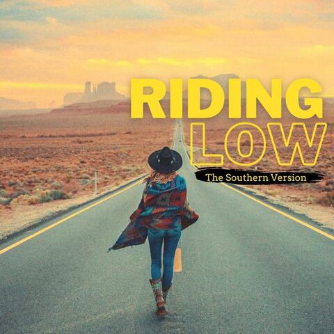 Riding Low (Southern Version)