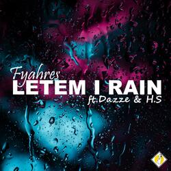 Letem I Rain (feat. Fyahres, Dazze & H.S)