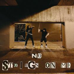 NO STRINGS ON ME (feat. Silas1Wolf)