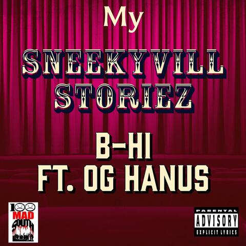 My SneekyVill Storiez (feat. OG Hanus)