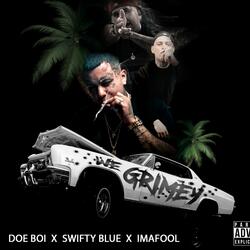 WE GRIMEY (feat. swifty blue & imafool)