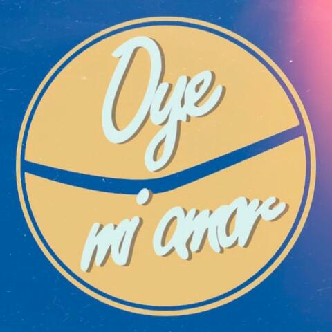 Oye mi amor