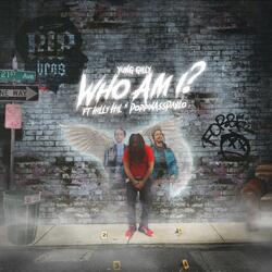 Who Am I? (feat. Hilly Hil & PoppinAssPablo)