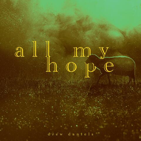 All My Hope