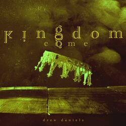 Kingdom Come (Have My Life) (feat. Paige Daniels)