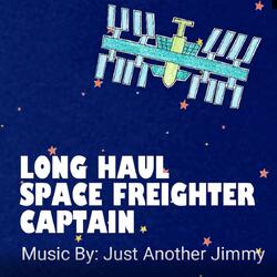 Long Haul Space Freighter Captain