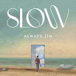 SLOW