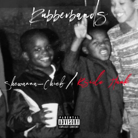 Rubberbands (feat. Shewanna_chief)
