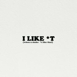 I Like It (When You Shake It Like That) (feat. Sira)