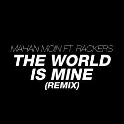 The World Is Mine (feat. Rackers)