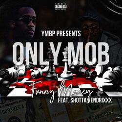 Only MOB (feat. Shotta Hendrix)