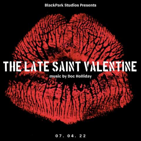 The Late Saint Valentine