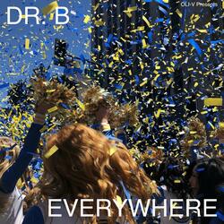 Everywhere (feat. Galaxy B [Dr. B])