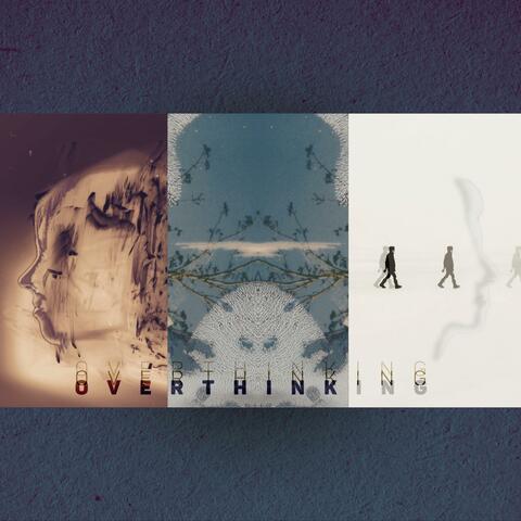 Overthinking