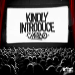 Kindly Introduce
