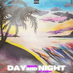 Day and Night (feat. Kamal)