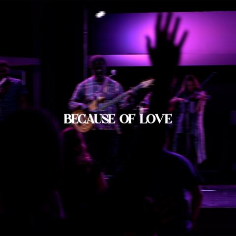 Because of Love (feat. Emily Ditzel) [Live]