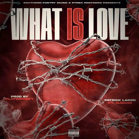 What Is Love (feat. Cubano)