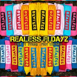 Realess Fi Dayz (feat. Zincnail)