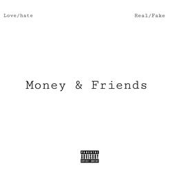 Money & Friends