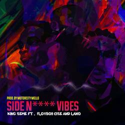 Side Nigga Vibes (feat. Flyboii Cise & Lano B)
