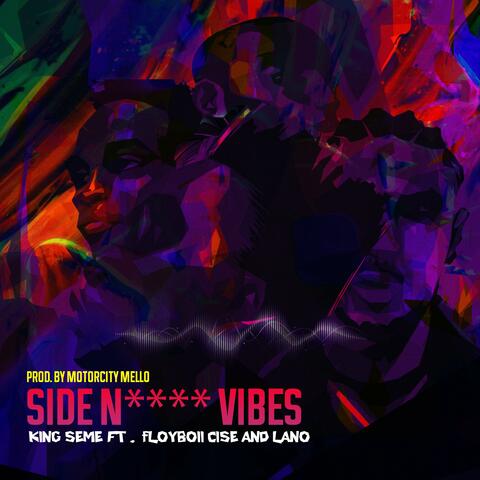 Side Nigga Vibes (feat. Flyboii Cise & Lano B)