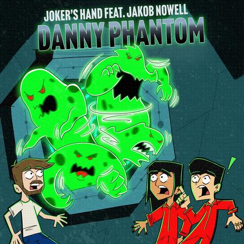 Danny Phantom (feat. Jakob Nowell)