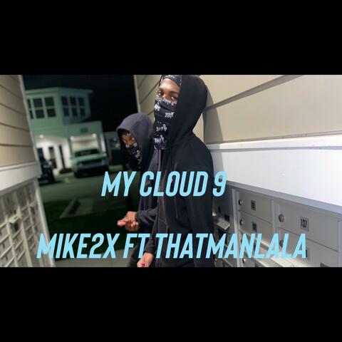 My Cloud 9 (feat. Thatmanlala)