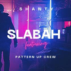 Slabah (feat. Pattern Up Crew)