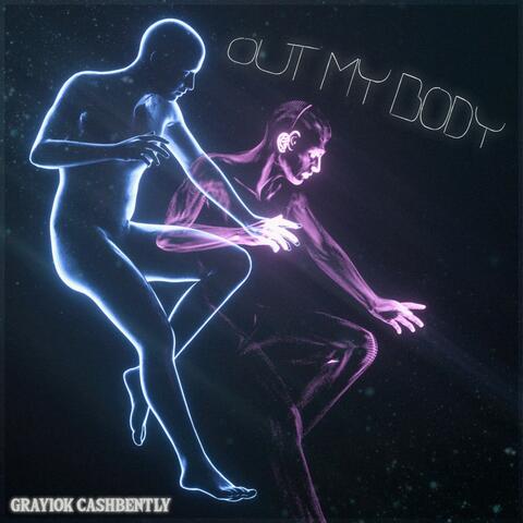 Out My Body (feat. Cash Bently)