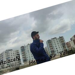 Azizcan Herşey bir Yalan