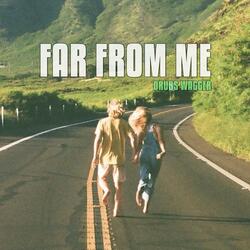 Far From Me (feat. Congalicious)