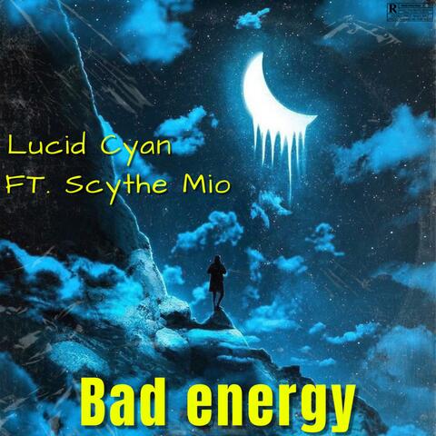Bad Energy (feat. Scythe Mio)