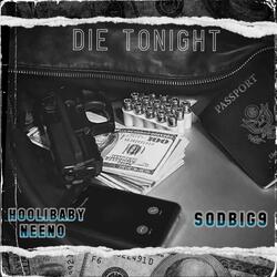 Die Tonight (feat. SODBIG9)