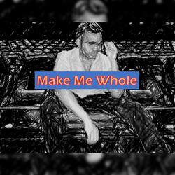 Make Me Whole