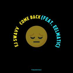 Come Back (feat. Eelmatic)