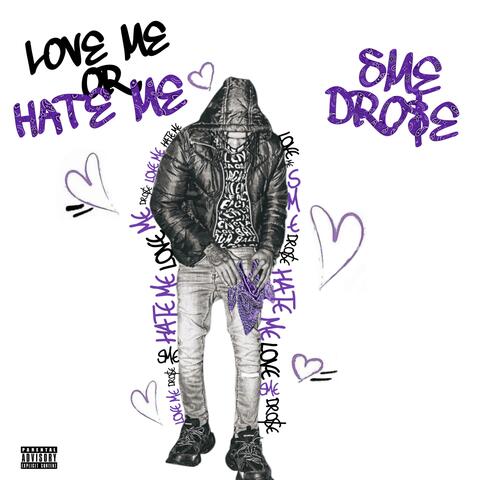 Love Me or Hate Me