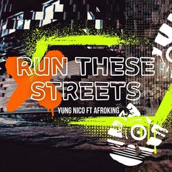 Run These Streets (feat. AfroKing)