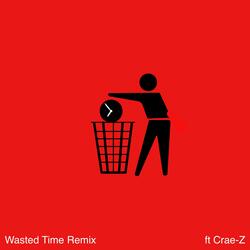 Wasted Time (feat. Crae-Z)