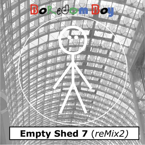 Emprty Shed 7 (reMix2)