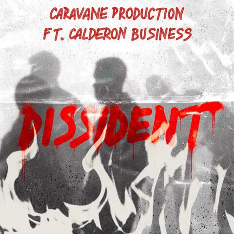 Dissident (feat. Calderon Business)