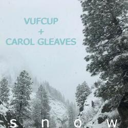 Snow (feat. MYTJAMR Carol Gleaves)