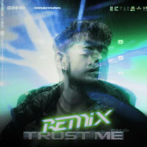 Trust Me (The Remixes)