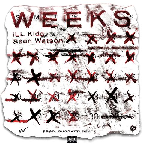 Weeks (feat. Sean Watson & iLL Kidd)