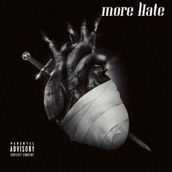 MORE HATE