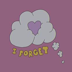 I Forget