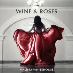 Wine & Roses