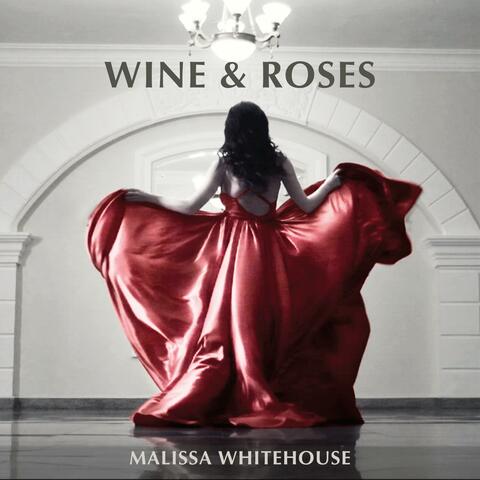 Wine & Roses