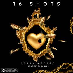 16 Shots (feat. Big Bank Rari)